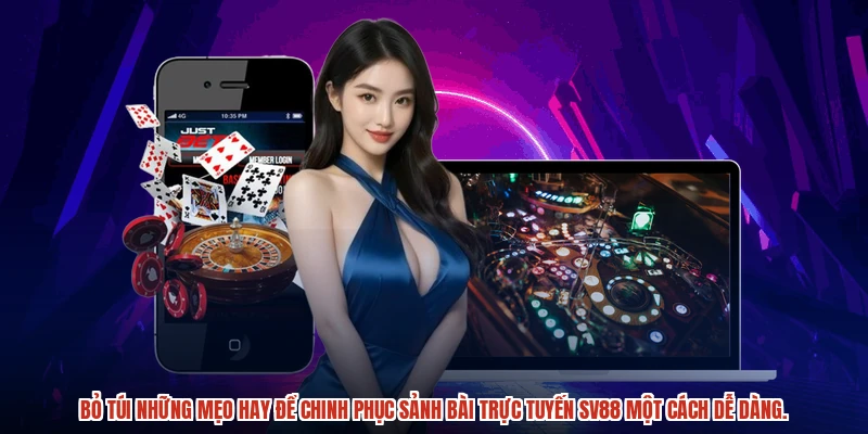 Bỏ túi những mẹo hay để chinh phục sảnh bài trực tuyến SV88 một cách dễ dàng.