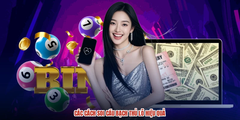 Các cách soi cầu bạch thủ lô hiệu quả