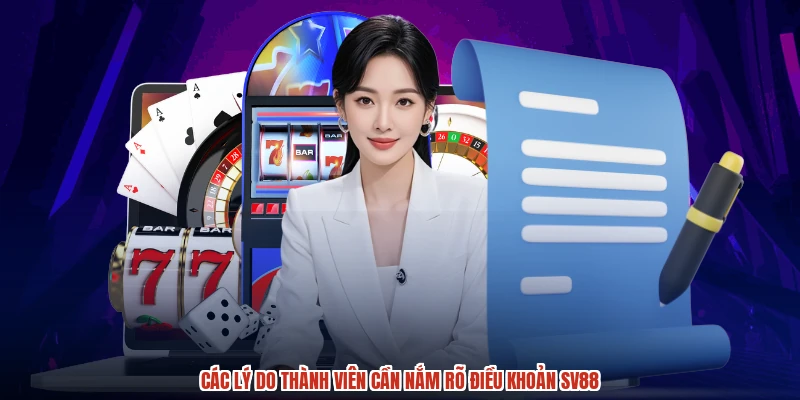 Các lý do thành viên cần nắm rõ điều khoản SV88
