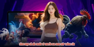 Cách Chọn Gà Nòi Chuẩn Từ Chuyên Gia SV88 Giúp Thắng Lớn