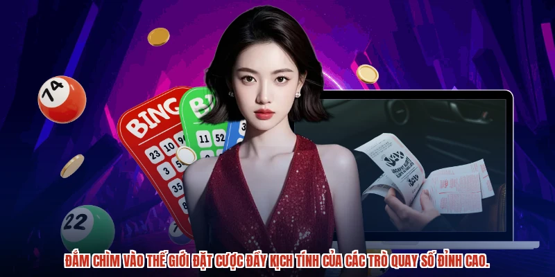 Đắm chìm vào thế giới đặt cược đầy kịch tính của các trò quay số đỉnh cao.