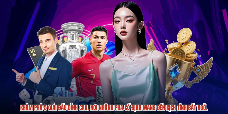 Khám phá 5 giải đấu đỉnh cao, nơi những pha cố định mang đến kịch tính bất ngờ.