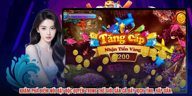 Khám phá điểm nổi bật độc quyền trong thế giới săn cá đầy kịch tính, hấp dẫn.