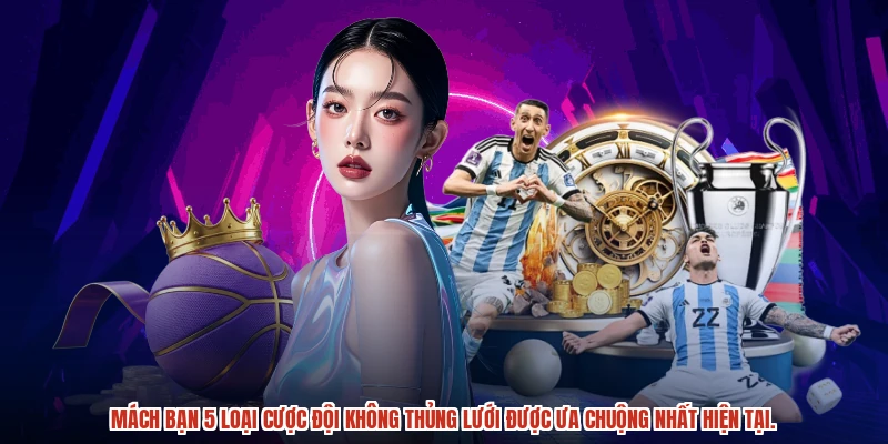 Mách bạn 5 loại cược đội không thủng lưới được ưa chuộng nhất hiện tại.