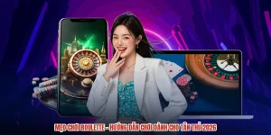 Mẹo Chơi Roulette - Hướng Dẫn Chơi Dành Cho Tân Thủ 2026