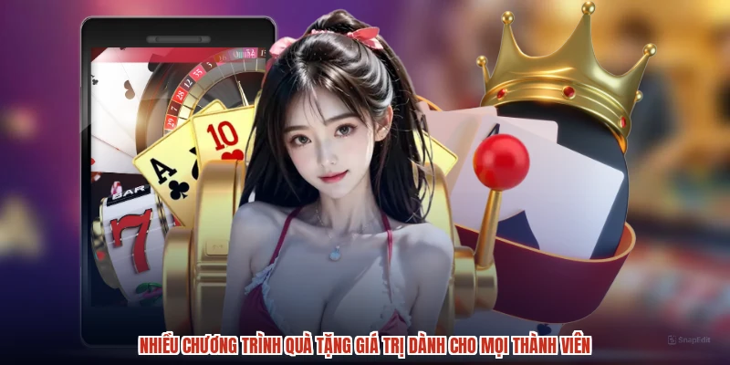Nhiều chương trình quà tặng giá trị dành cho mọi thành viên