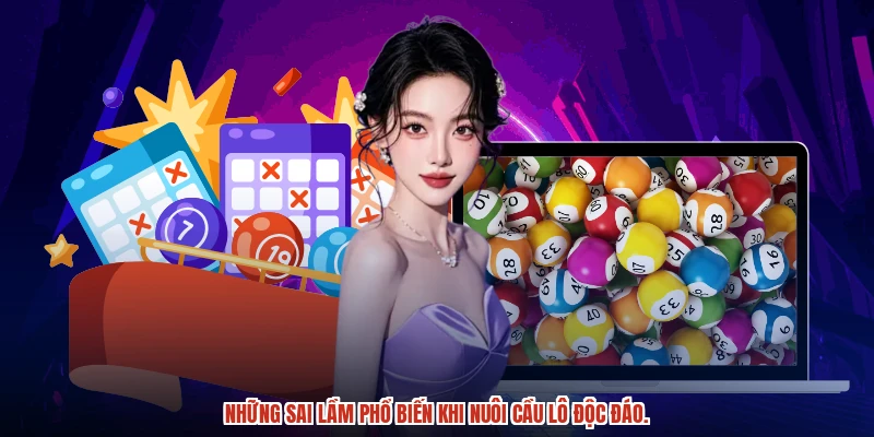 Những sai lầm phổ biến khi nuôi cầu lô độc đáo.
