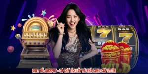 Quay Hũ Jackpot - Cơ Chế Tích Lũy Và Nhà Cung Cấp Uy Tín