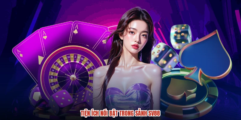 Tiện ích nổi bật trong sảnh SV88