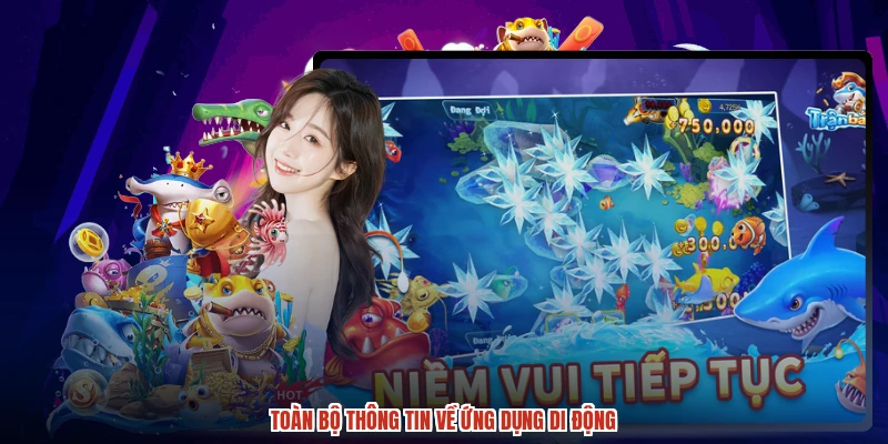 Toàn bộ thông tin về ứng dụng di động