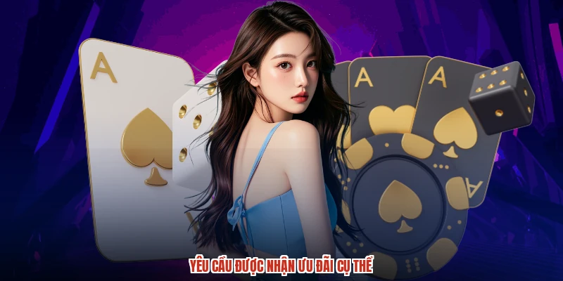 Yêu cầu được nhận ưu đãi cụ thể